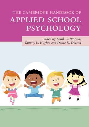 The Cambridge Handbook of Applied School Psychology de Frank C. Worrell