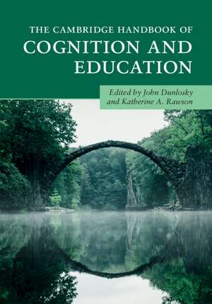 The Cambridge Handbook of Cognition and Education de John Dunlosky