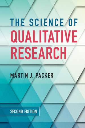 The Science of Qualitative Research de Martin J. Packer