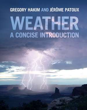 Weather: A Concise Introduction de Gregory J. Hakim