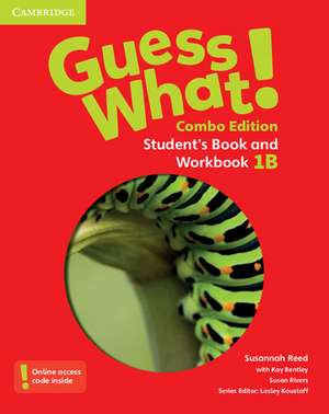 Guess What! Level 1 Student's Book and Workbook B with Online Resources Combo Edition de Susannah Reed