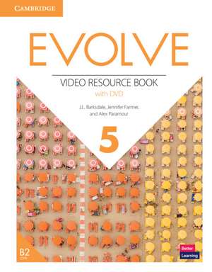 Evolve Level 5 Video Resource Book with DVD de J. L. Barksdale