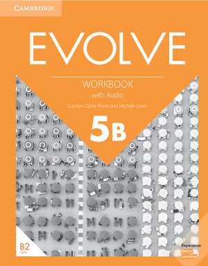 Evolve Level 5B Workbook with Audio de Carolyn Clarke Flores