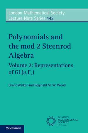 Polynomials and the mod 2 Steenrod Algebra: Volume 2, Representations of GL (n,F2) de Grant Walker