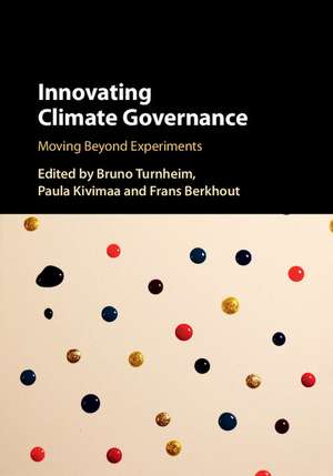 Innovating Climate Governance: Moving Beyond Experiments de Bruno Turnheim