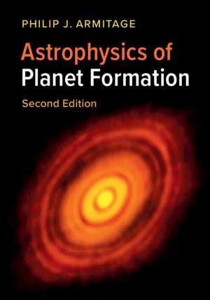 Astrophysics of Planet Formation de Philip J. Armitage