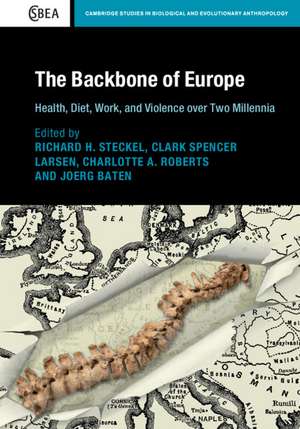 The Backbone of Europe: Health, Diet, Work and Violence over Two Millennia de Richard H. Steckel