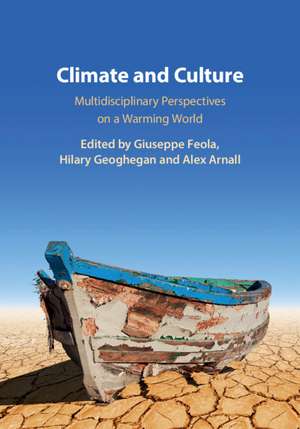 Climate and Culture: Multidisciplinary Perspectives on a Warming World de Giuseppe Feola