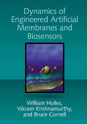 Dynamics of Engineered Artificial Membranes and Biosensors de William Hoiles