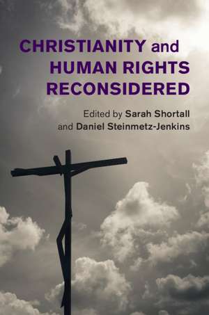 Christianity and Human Rights Reconsidered de Sarah Shortall