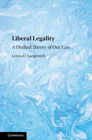 Liberal Legality de Lewis D Sargentich