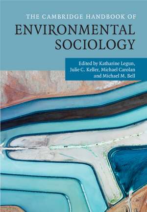 The Cambridge Handbook of Environmental Sociology 2 Volume Hardback Set de Katharine Legun