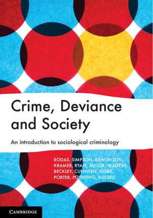 Crime, Deviance and Society: An Introduction to Sociological Criminology de Ana Rodas