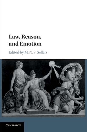 Law, Reason, and Emotion de M. N. S. Sellers