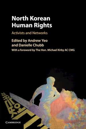 North Korean Human Rights: Activists and Networks de Andrew Yeo