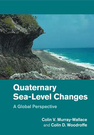 Quaternary Sea-Level Changes: A Global Perspective de Colin V. Murray-Wallace