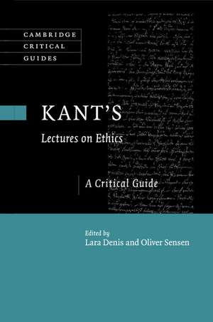 Kant's Lectures on Ethics: A Critical Guide de Lara Denis