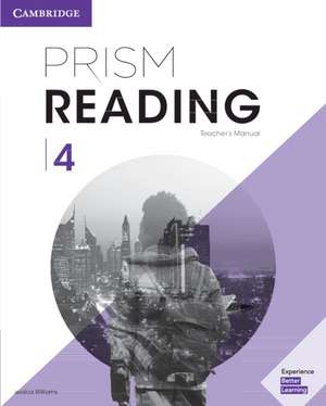 Prism Reading Level 4 Teacher's Manual de Jessica Williams