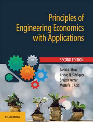 Principles of Engineering Economics with Applications de Zahid A. Khan