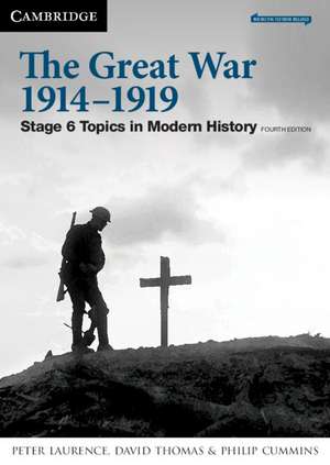 The Great War 1914–1919: Stage 6 Modern History de Peter Laurence