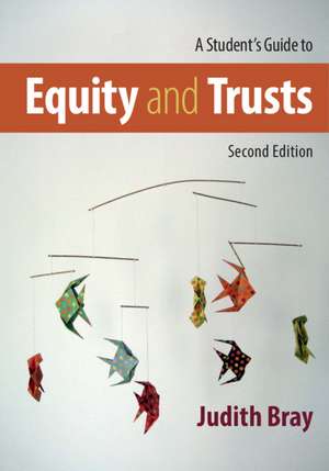 A Student's Guide to Equity and Trusts de Judith Bray