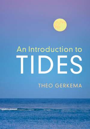 An Introduction to Tides de Theo Gerkema