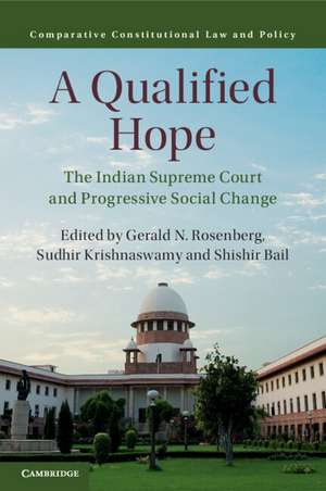 A Qualified Hope: The Indian Supreme Court and Progressive Social Change de Gerald N. Rosenberg