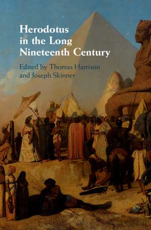 Herodotus in the Long Nineteenth Century de Thomas Harrison