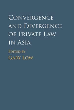 Convergence and Divergence of Private Law in Asia de Gary Low