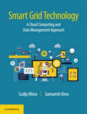 Smart Grid Technology: A Cloud Computing and Data Management Approach de Sudip Misra