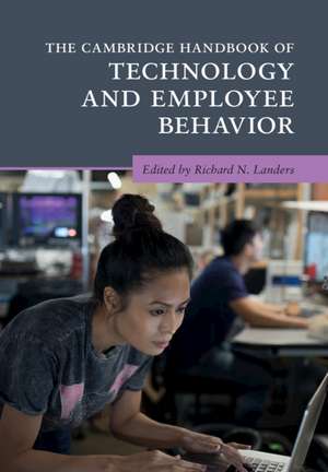 The Cambridge Handbook of Technology and Employee Behavior de Richard N. Landers