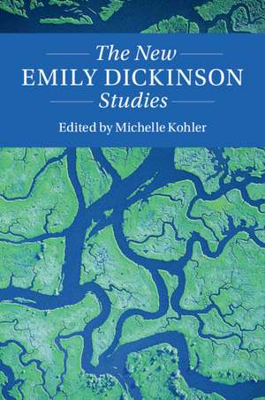 The New Emily Dickinson Studies de Michelle Kohler