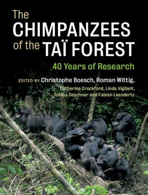 The Chimpanzees of the Taï Forest: 40 Years of Research de Christophe Boesch