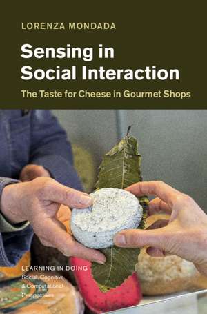 Sensing in Social Interaction: The Taste for Cheese in Gourmet Shops de Lorenza Mondada