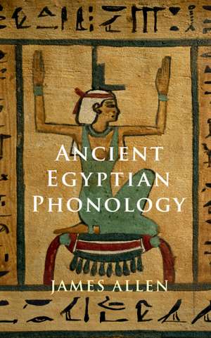 Ancient Egyptian Phonology de James P. Allen