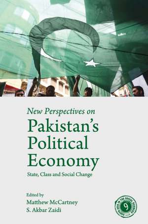 New Perspectives on Pakistan's Political Economy: State, Class and Social Change de Matthew McCartney