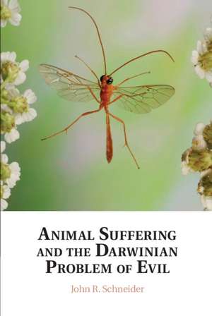 Animal Suffering and the Darwinian Problem of Evil de John R. Schneider