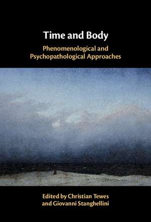 Time and Body: Phenomenological and Psychopathological Approaches de Christian Tewes