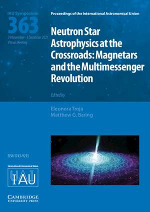 Neutron Star Astrophysics at the Crossroads (IAU S363): Magnetars and the Multimessenger Revolution de Eleonora Troja