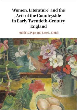 Women, Literature, and the Arts of the Countryside in Early Twentieth-Century England de Judith W. Page