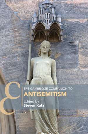 The Cambridge Companion to Antisemitism de Steven Katz