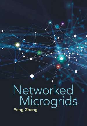 Networked Microgrids de Peng Zhang