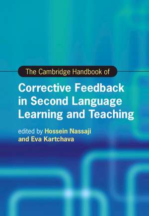 The Cambridge Handbook of Corrective Feedback in Second Language Learning and Teaching de Hossein Nassaji