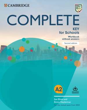 Complete Key for Schools Workbook without Answers with Audio Download de Sue Elliott