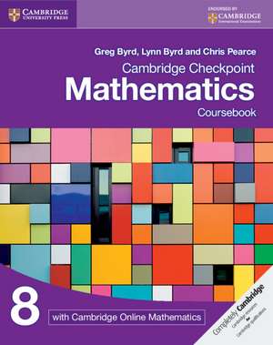 Cambridge Checkpoint Mathematics Coursebook 8 with Cambridge Online Mathematics (1 Year) de Greg Byrd