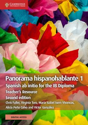 Panorama Hispanohablante 1 Teacher's Resource with Digital Access: Spanish ab initio for the IB Diploma de Chris Fuller