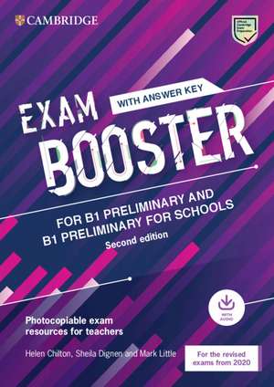 Exam Booster for B1 Preliminary and B1 Preliminary for Schools with Answer Key with Audio for the Revised 2020 Exams: Photocopiable Exam Resources for Teachers de Helen Chilton