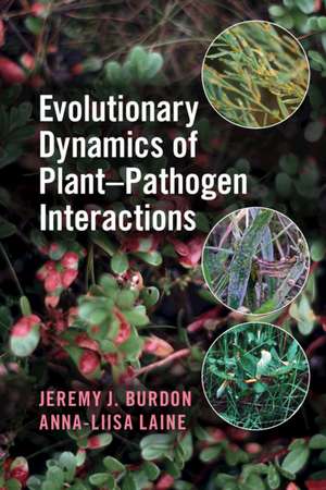 Evolutionary Dynamics of Plant-Pathogen Interactions de Jeremy J. Burdon