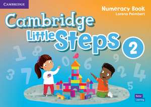 Cambridge Little Steps Level 2 Numeracy Book de Lorena Peimbert