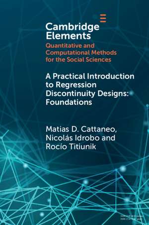 A Practical Introduction to Regression Discontinuity Designs: Foundations de Matias D. Cattaneo